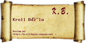 Kroll Béla névjegykártya